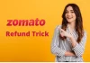Get Refund On Zomato App – Zomato Refund Trick zomato refund